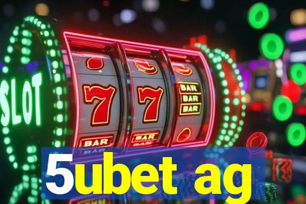 5ubet ag